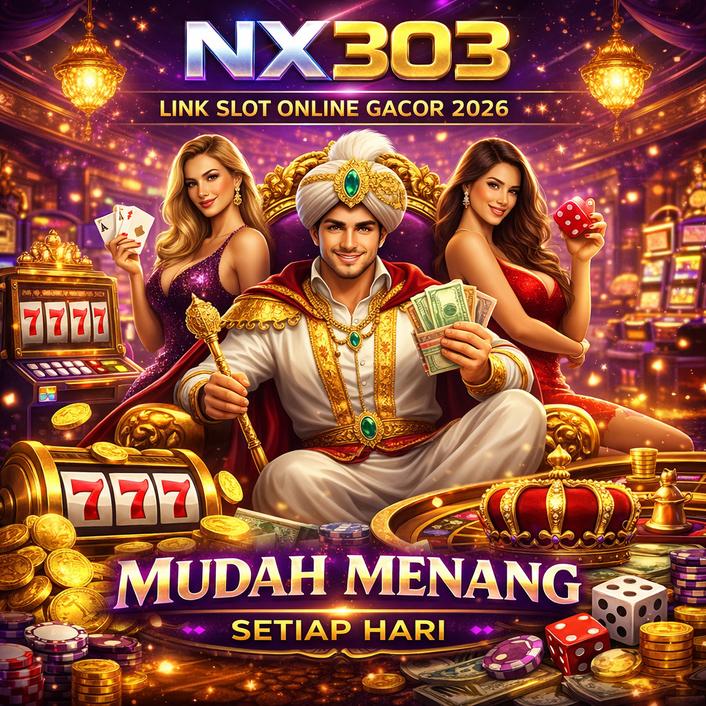 NX303 ~ Link Slot Online Gacor Mudah Menang Setiap Hari 2026